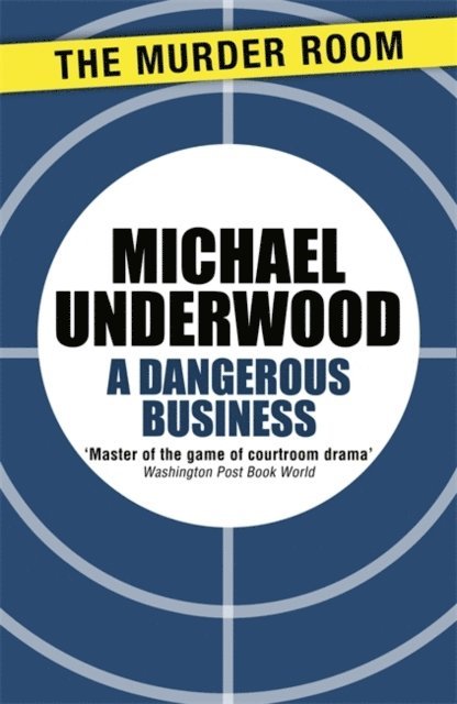 Michael Underwood - Dangerous Business, E-bok