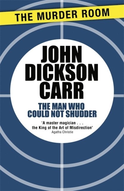 John Dickson Carr - Man Who Could Not Shudder, E-bok