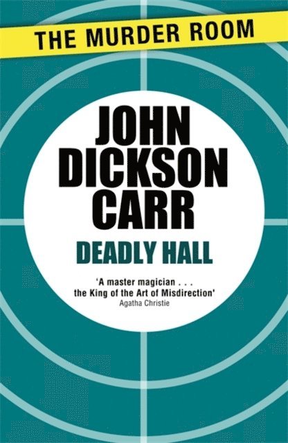 John Dickson Carr - Deadly Hall, E-bok