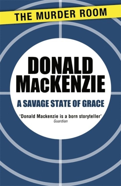 Donald MacKenzie - Savage State of Grace, E-bok