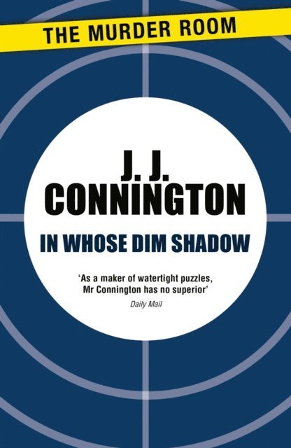 J J Connington - In Whose Dim Shadow, E-bok