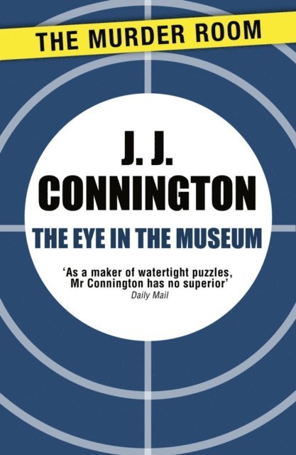 J J Connington - Eye in the Museum, E-bok