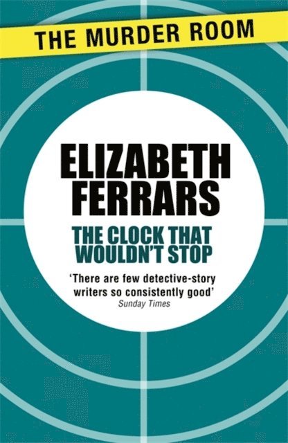Elizabeth Ferrars - Clock That Wouldn't Stop, E-bok