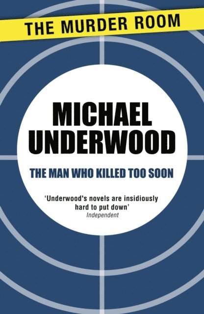 Michael Underwood - Man Who Killed Too Soon, E-bok