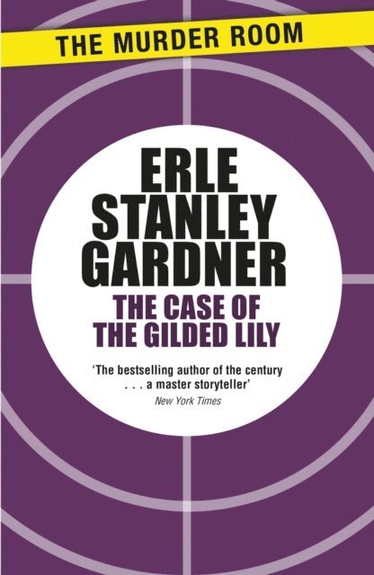 Erle Stanley Gardner - Case of the Gilded Lily, E-bok
