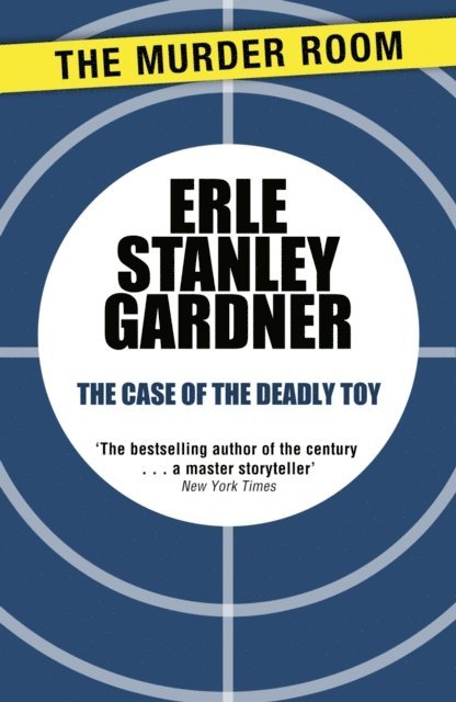Erle Stanley Gardner - Case of the Deadly Toy, E-bok