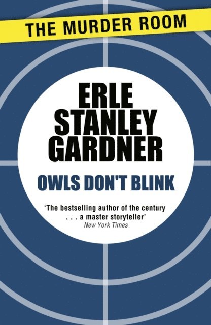 Erle Stanley Gardner - Owls Don't Blink, E-bok