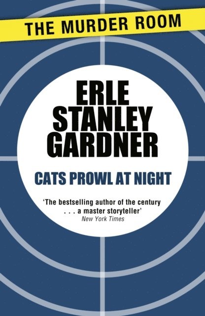 Erle Stanley Gardner - Cats Prowl at Night, E-bok