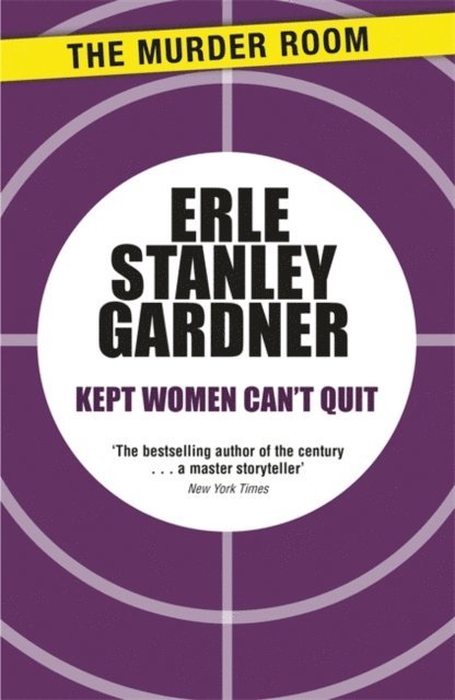 Erle Stanley Gardner - Kept Women Can't Quit, E-bok