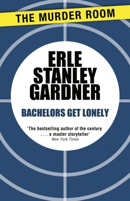 Erle Stanley Gardner - Bachelors Get Lonely, E-bok