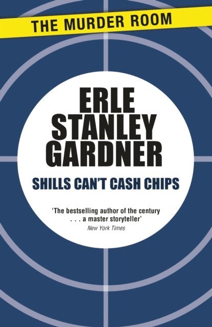 Erle Stanley Gardner - Shills Can't Cash Chips, E-bok