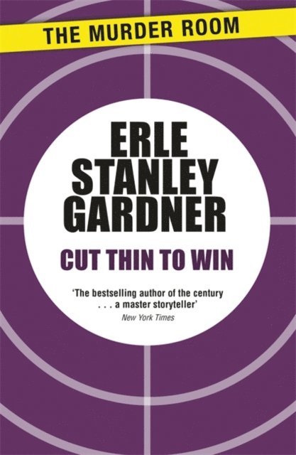 Erle Stanley Gardner - Cut Thin to Win, E-bok