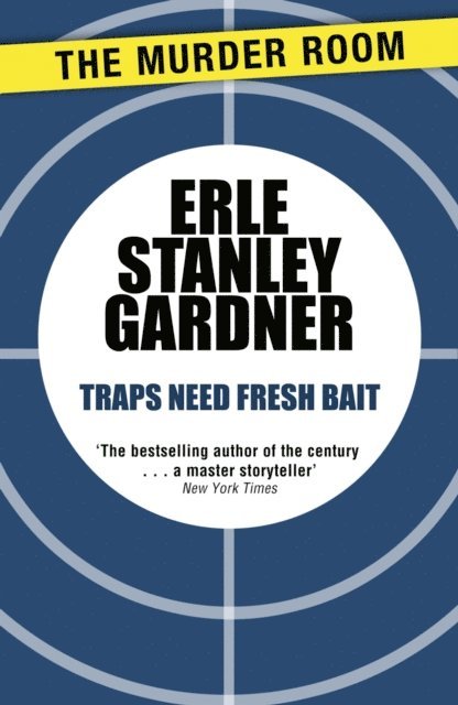 Erle Stanley Gardner - Traps Need Fresh Bait, E-bok