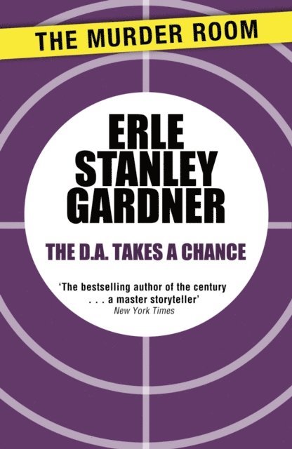 Erle Stanley Gardner - D.A. Takes a Chance, E-bok