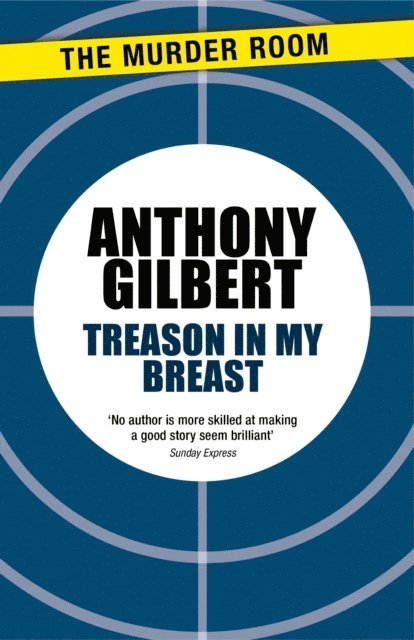 Anthony Gilbert - Treason in my Breast, E-bok