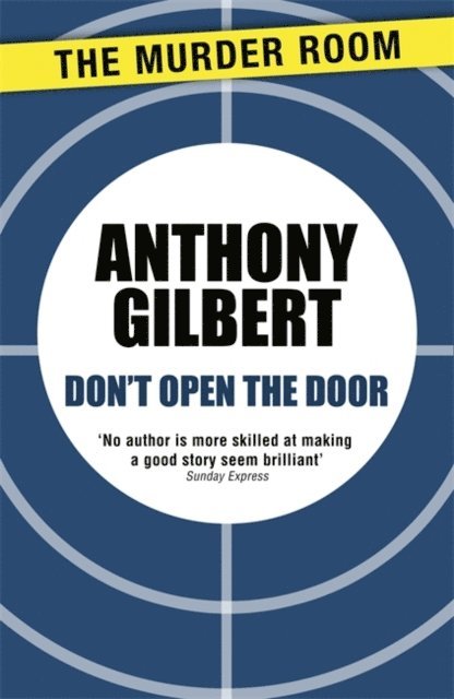 Anthony Gilbert - Don't Open the Door, E-bok