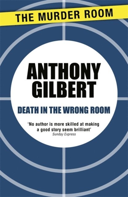Anthony Gilbert - Death in the Wrong Room, E-bok