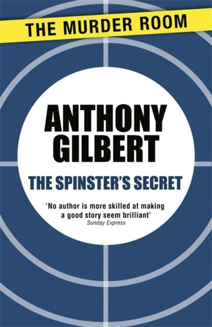 Anthony Gilbert - Spinster's Secret, E-bok