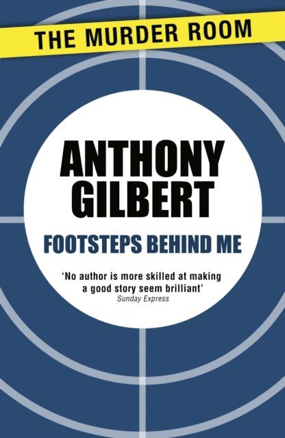 Anthony Gilbert - Footsteps Behind Me, E-bok