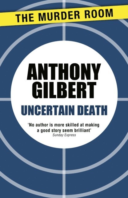 Anthony Gilbert - Uncertain Death, E-bok