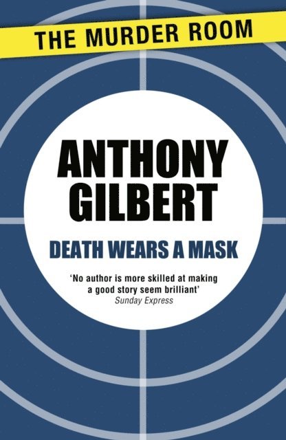 Anthony Gilbert - Death Wears a Mask, E-bok