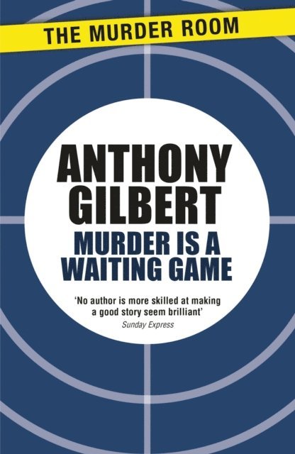 Anthony Gilbert - Murder is a Waiting Game, E-bok