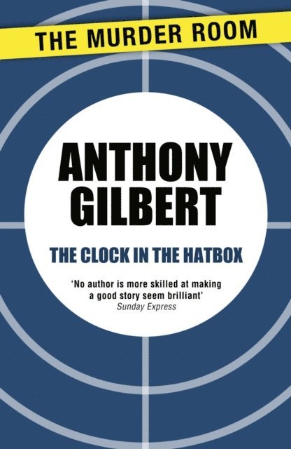 Anthony Gilbert - Clock in the Hatbox, E-bok
