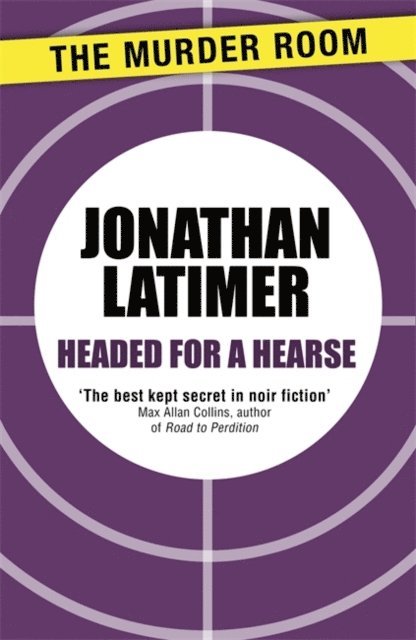 Jonathan Latimer - Headed for a Hearse, E-bok