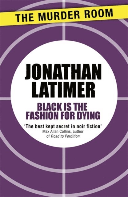 Jonathan Latimer - Black is the Fashion for Dying, E-bok