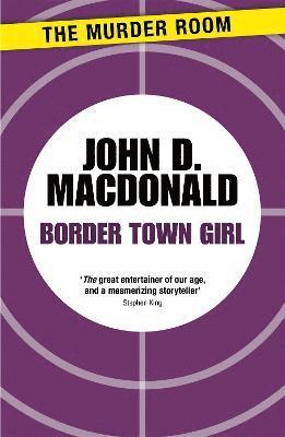 John D. MacDonald - Border Town Girl, Häftad