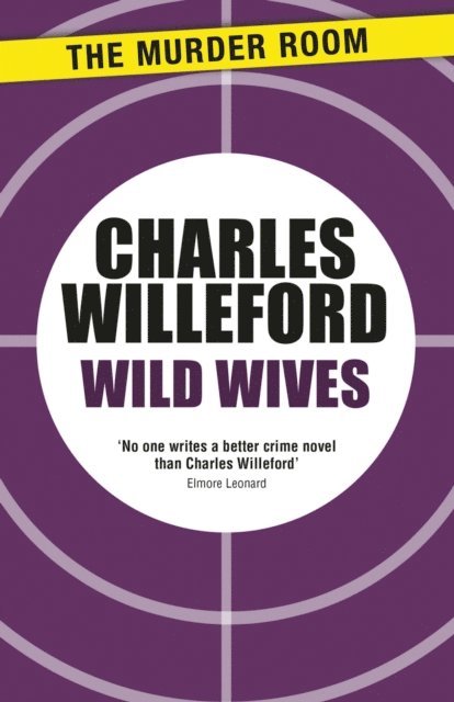 Charles Willeford - Wild Wives, E-bok