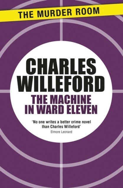 Charles Willeford - Machine in Ward Eleven, E-bok
