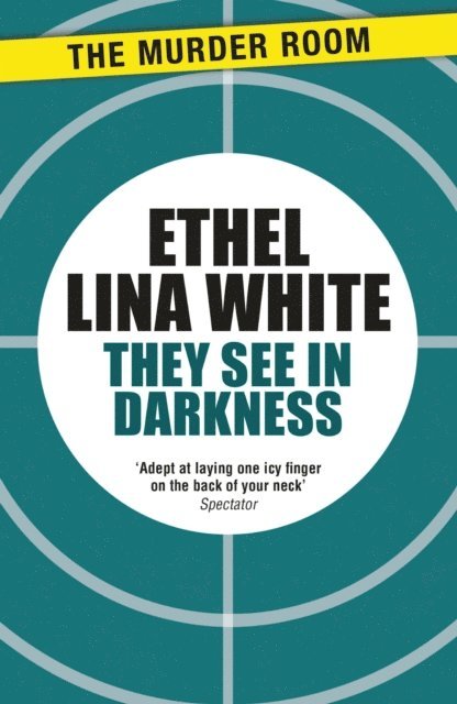 Ethel Lina White - They See in Darkness, E-bok