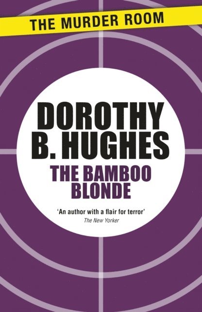 Dorothy B. Hughes - Bamboo Blonde, E-bok