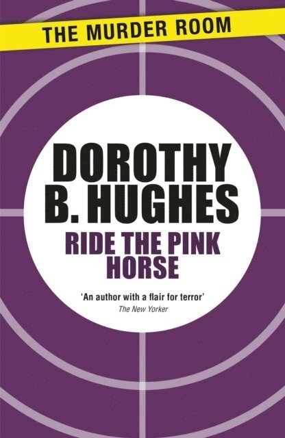 Dorothy B. Hughes - Ride the Pink Horse, E-bok