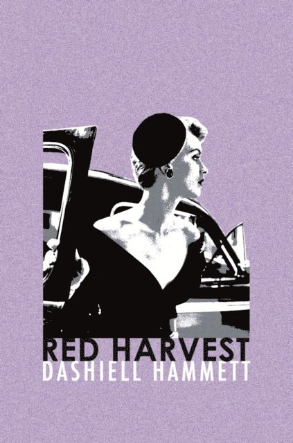 Dashiell Hammett - Red Harvest, E-bok