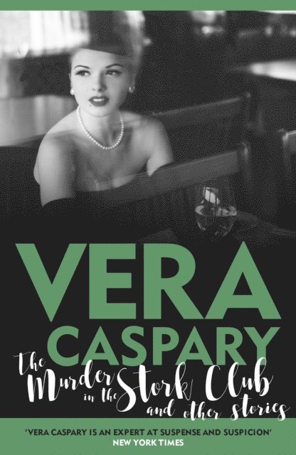 Vera Caspary - Murder in the Stork Club and Other Stories, E-bok