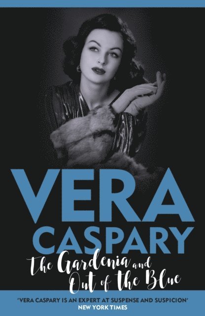Vera Caspary - Gardenia and Out of the Blue, E-bok