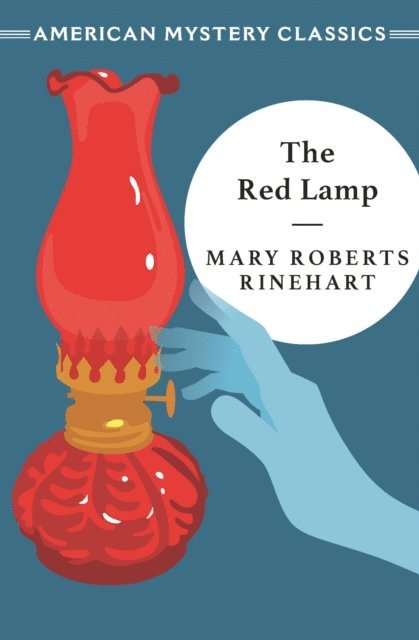 Mary Roberts Rinehart - Red Lamp, E-bok