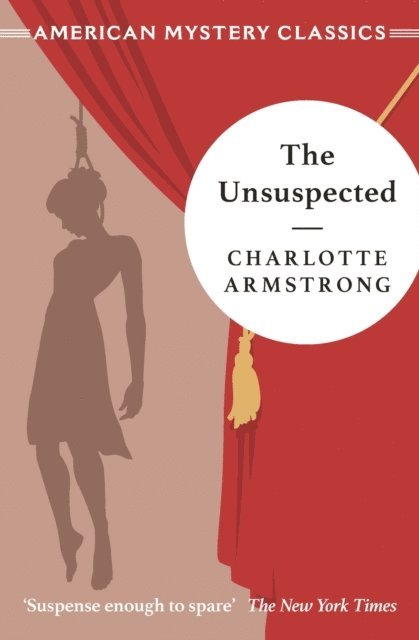 Charlotte Armstrong - Unsuspected, E-bok. Tillgänglighet: Lägg i varukorg