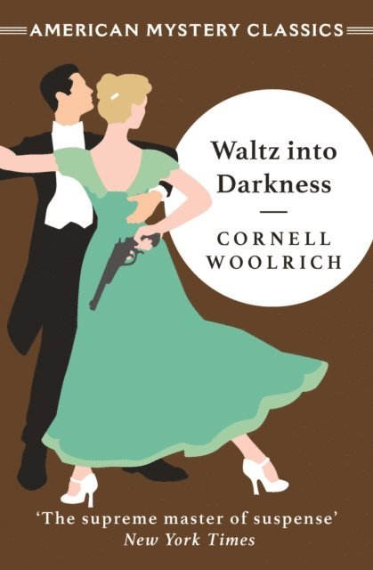 Cornell Woolrich - Waltz into Darkness, E-bok