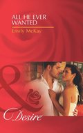 All He Ever Wanted (Mills & Boon Desire) (At Cain's Command, Book 1)