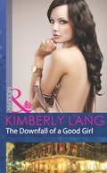 Downfall of a Good Girl (Mills & Boon Modern) (The LaBlanc Sisters, Book 1)