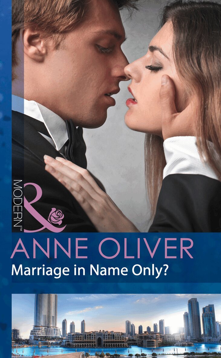 Anne Oliver - Marriage In Name Only?, E-bok