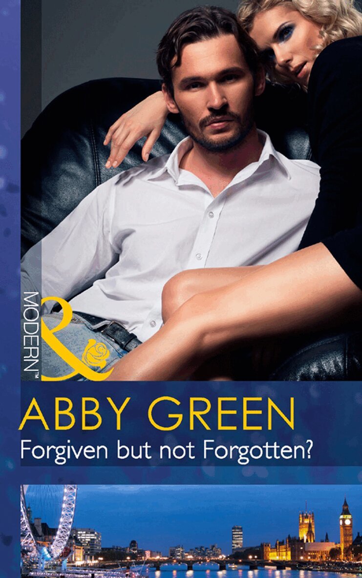 Abby Green - Forgiven But Not Forgotten?, E-bok