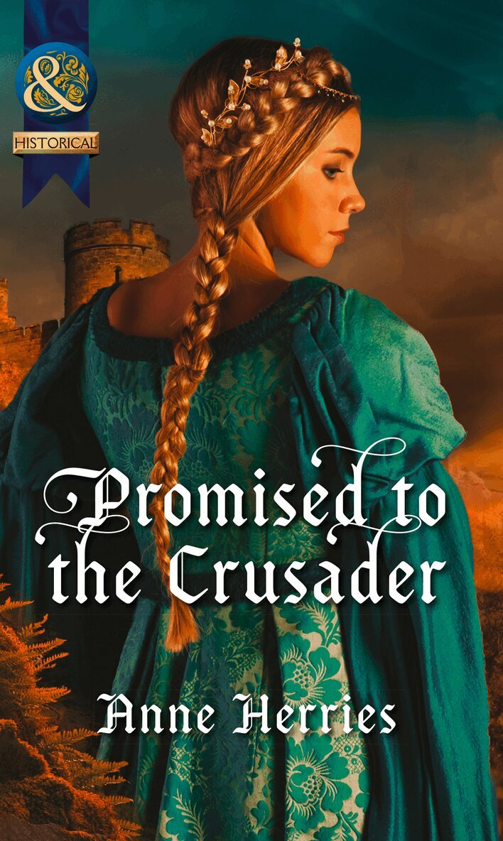 Anne Herries - Promised To The Crusader, E-bok