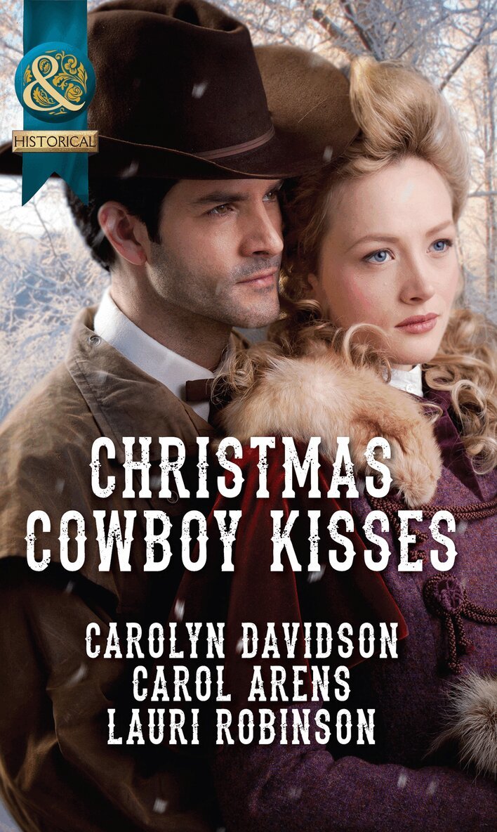 Carolyn Davidson, Carol Arens, Lauri Robinson - Christmas Cowboy Kisses, E-bok