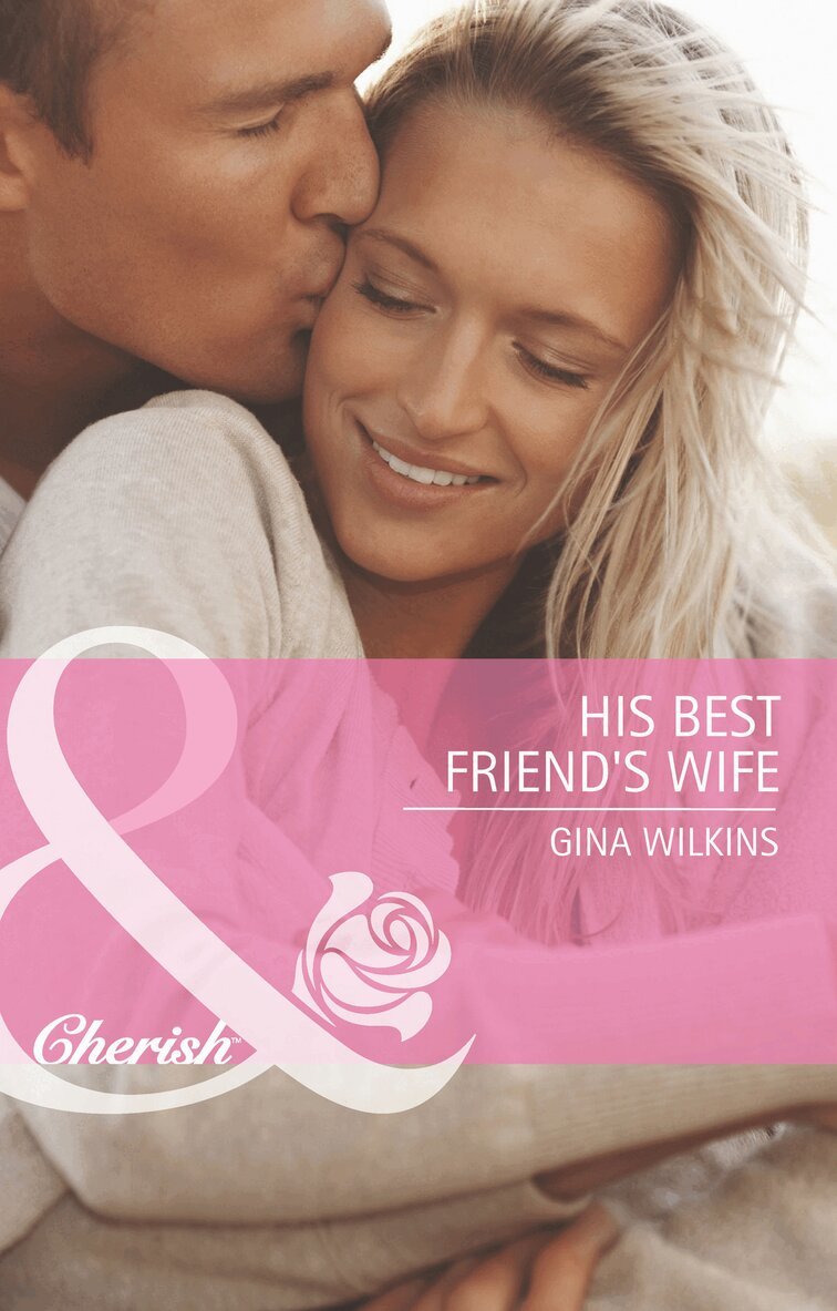 Gina Wilkins - His Best Friend's Wife, E-bok