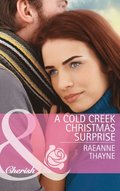 Cold Creek Christmas Surprise (Mills & Boon Cherish) (The Cowboys of Cold Creek, Book 13)
