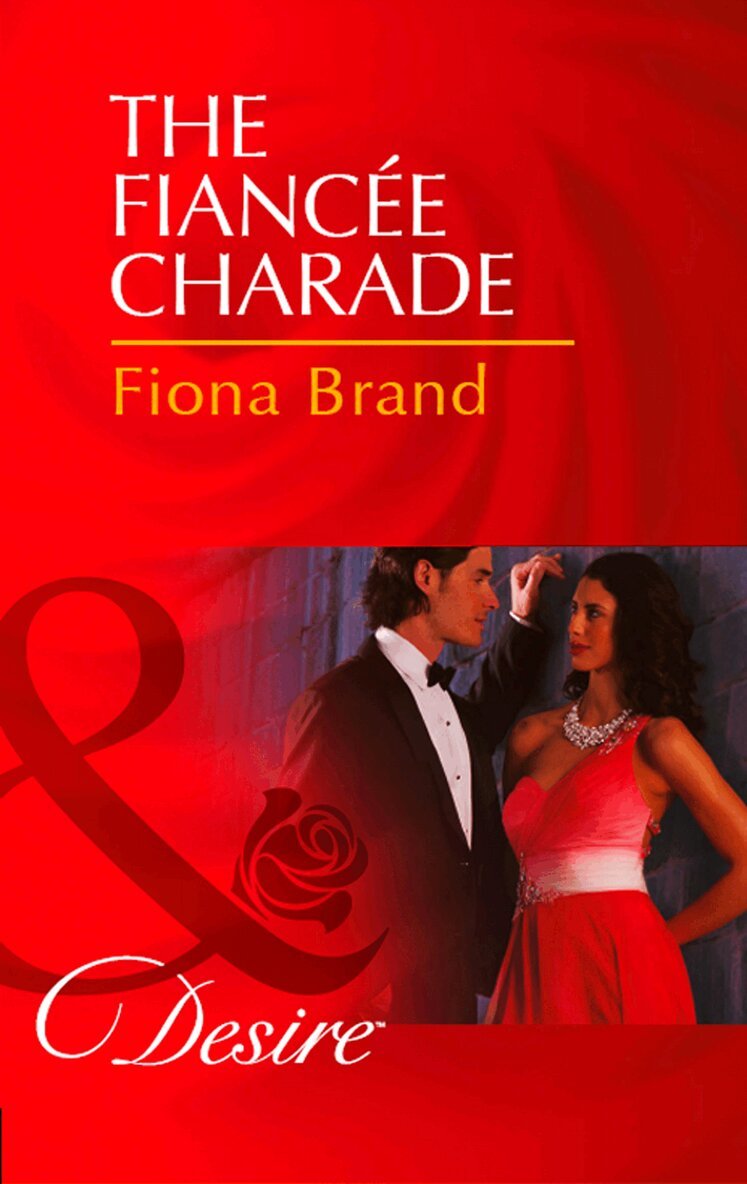 Fiona Brand - Fiancée Charade, E-bok